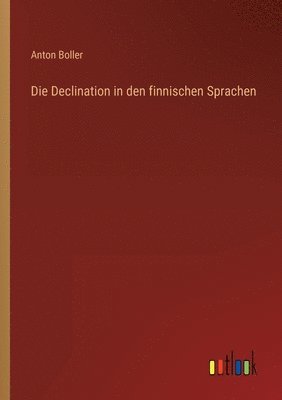 bokomslag Die Declination in den finnischen Sprachen