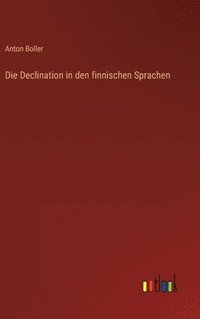 bokomslag Die Declination in den finnischen Sprachen