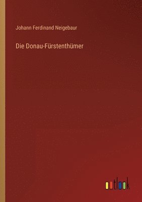 bokomslag Die Donau-Frstenthmer