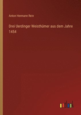 bokomslag Drei Uerdinger Weisthmer aus dem Jahre 1454