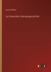 bokomslag Zur Deutschen Litteraturgeschichte
