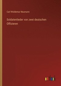 bokomslag Soldatenlieder von zwei deutschen Offizieren