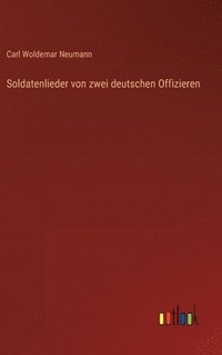 bokomslag Soldatenlieder von zwei deutschen Offizieren