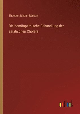 bokomslag Die homopathische Behandlung der asiatischen Cholera