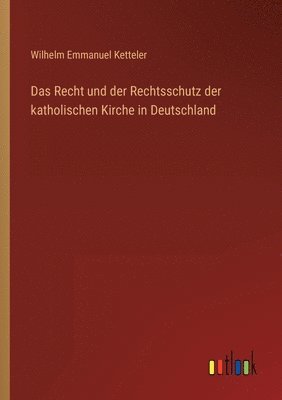 bokomslag Das Recht und der Rechtsschutz der katholischen Kirche in Deutschland