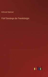 bokomslag Fnf Gesnge der Feenknigin