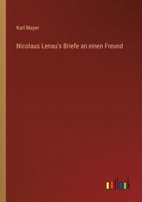 bokomslag Nicolaus Lenau's Briefe an einen Freund