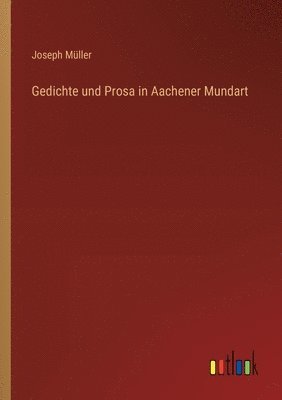 Gedichte und Prosa in Aachener Mundart 1