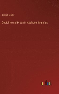 Gedichte und Prosa in Aachener Mundart