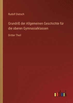 bokomslag Grundri der Allgemeinen Geschichte fr die oberen Gymnasialklassen