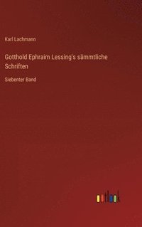 bokomslag Gotthold Ephraim Lessing's sämmtliche Schriften