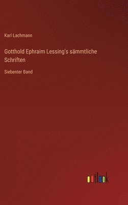 bokomslag Gotthold Ephraim Lessing's sämmtliche Schriften