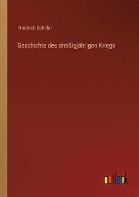 bokomslag Geschichte des dreißigjährigen Kriegs