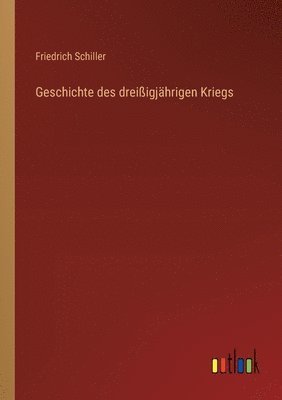 bokomslag Geschichte des dreiigjhrigen Kriegs