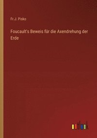 bokomslag Foucault's Beweis fr die Axendrehung der Erde