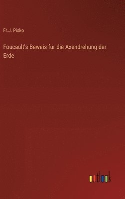 bokomslag Foucault's Beweis fr die Axendrehung der Erde