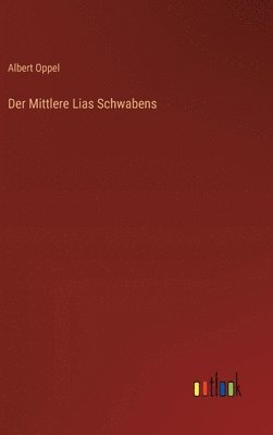 bokomslag Der Mittlere Lias Schwabens