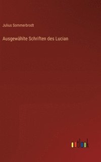 bokomslag Ausgewählte Schriften des Lucian