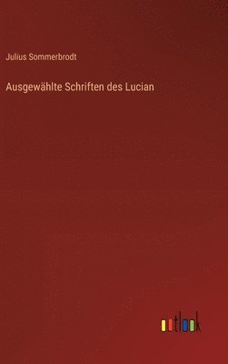 bokomslag Ausgewählte Schriften des Lucian