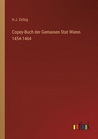 bokomslag Copey-Buch der Gemainen Stat Wienn 1454-1464