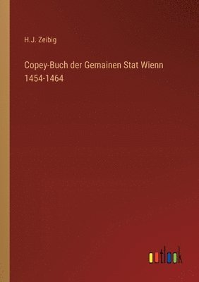 bokomslag Copey-Buch der Gemainen Stat Wienn 1454-1464