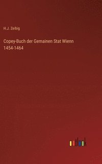 bokomslag Copey-Buch der Gemainen Stat Wienn 1454-1464