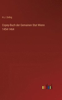 bokomslag Copey-Buch der Gemainen Stat Wienn 1454-1464