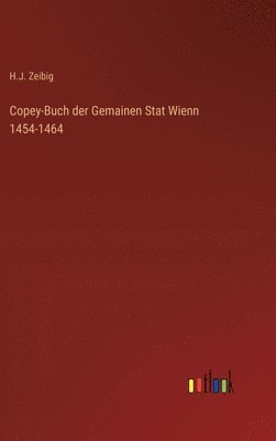 Copey-Buch der Gemainen Stat Wienn 1454-1464 1