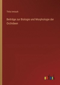 bokomslag Beitrge zur Biologie und Morphologie der Orchideen