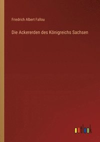 bokomslag Die Ackererden des Knigreichs Sachsen