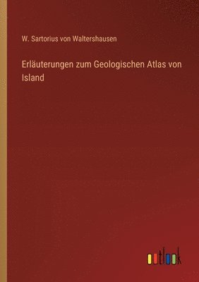 bokomslag Erluterungen zum Geologischen Atlas von Island