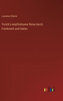 bokomslag Yorick's empfindsame Reise durch Frankreich und Italien