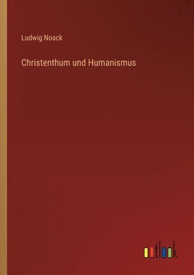 Christenthum und Humanismus 1