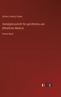 Johann Ludwig Casper - Vierteljahrsschrift für gerichtliche und öffentliche Medicin, Inbunden
