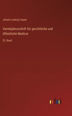 Johann Ludwig Casper - Vierteljahrsschrift für gerichtliche und öffentliche Medicin, Inbunden