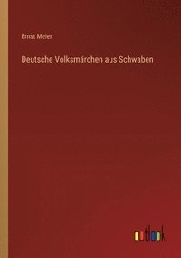 bokomslag Deutsche Volksmrchen aus Schwaben