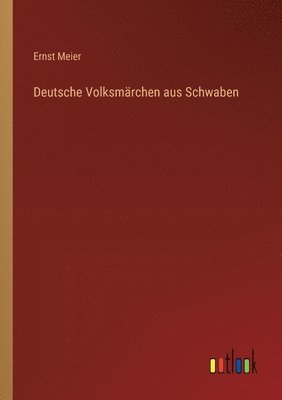 Deutsche Volksmrchen aus Schwaben 1