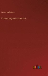 bokomslag Eschenburg und Eschenhof