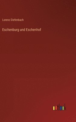 bokomslag Eschenburg und Eschenhof