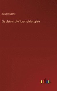 bokomslag Die platonische Sprachphilosophie