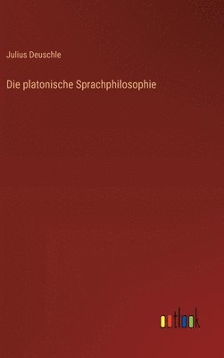 bokomslag Die platonische Sprachphilosophie