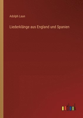 bokomslag Liederklnge aus England und Spanien