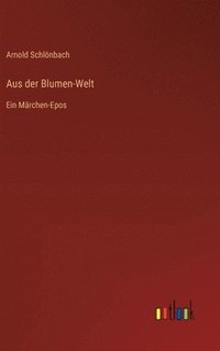 bokomslag Aus der Blumen-Welt