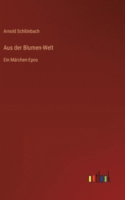 bokomslag Aus der Blumen-Welt