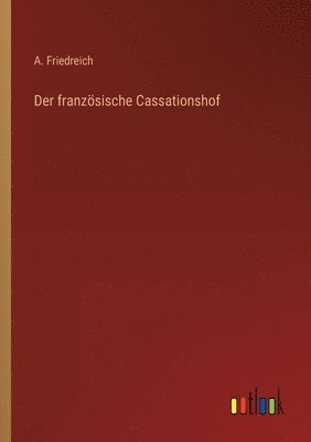 bokomslag Der franzsische Cassationshof