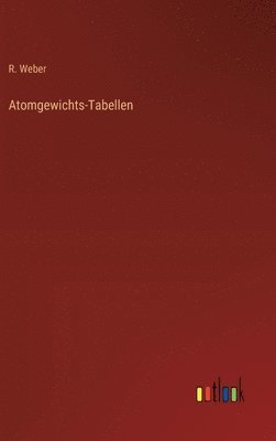 bokomslag Atomgewichts-Tabellen