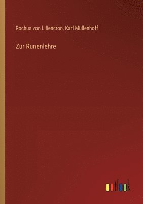Karl Müllenhoff, Rochus Von Liliencron, Rochus von Liliencron - Zur Runenlehre, Häftad
