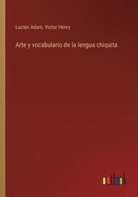 bokomslag Arte y vocabulario de la lengua chiquita