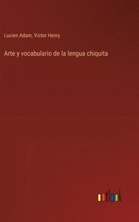 bokomslag Arte y vocabulario de la lengua chiquita