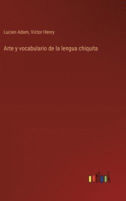 bokomslag Arte y vocabulario de la lengua chiquita